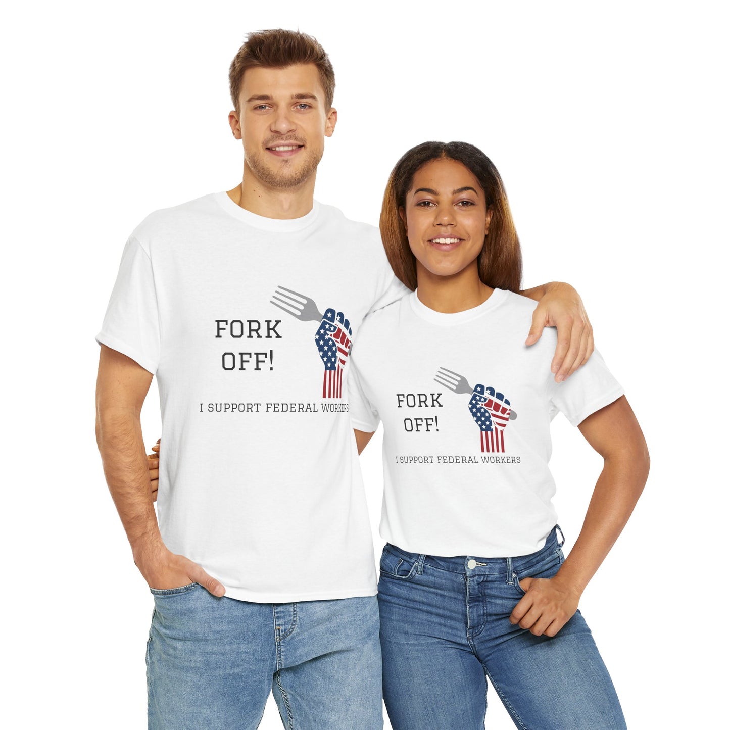 "Fork Off! - I Support Federal Workers" Classic Fit T-Shirt