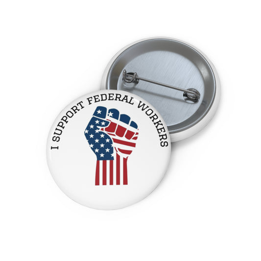 "I Support Federal Workers" Button