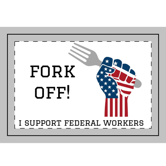 "Fork Off! - I Support Federal Workers" Handheld Flag (1pc, 5pc)